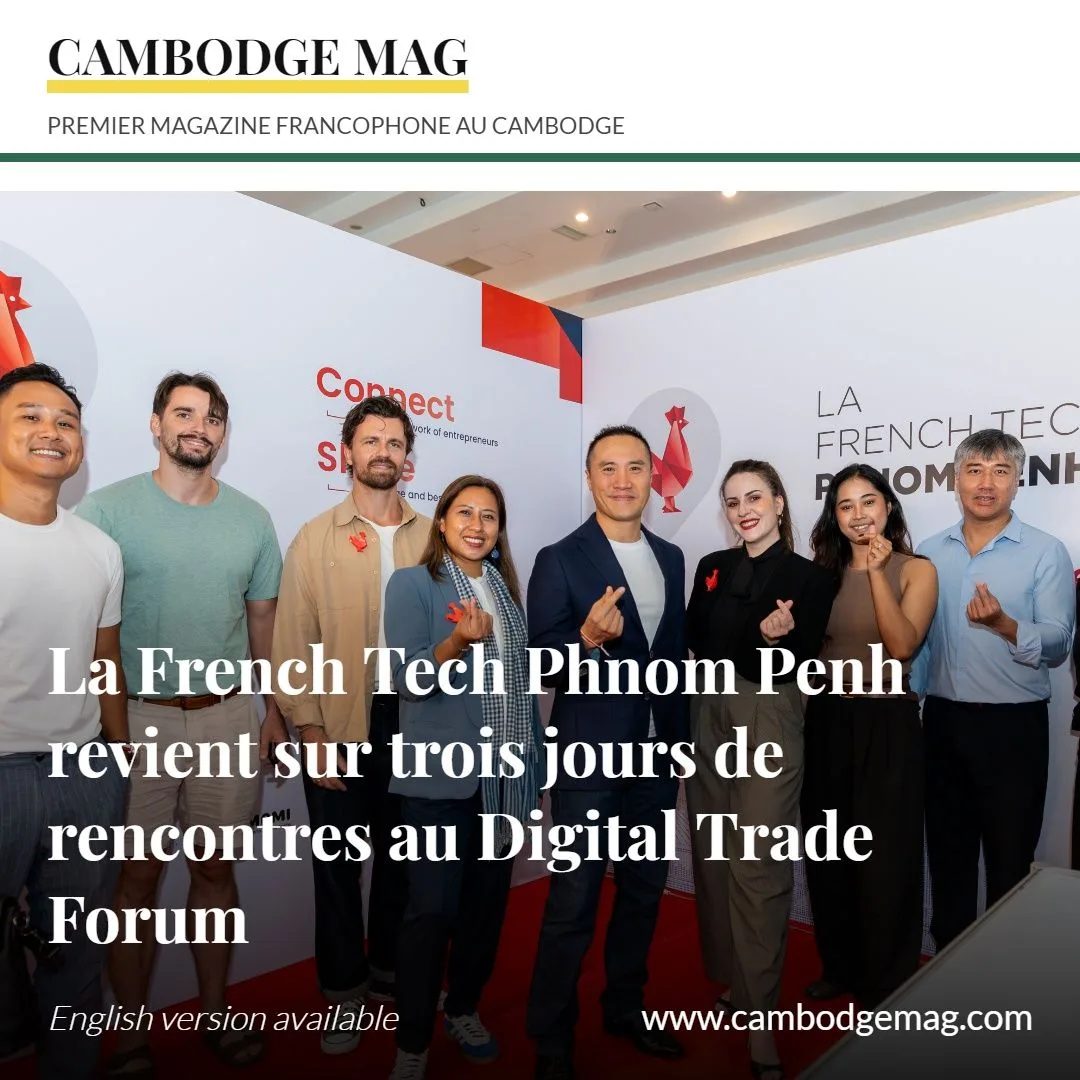French Tech Phnom Penh at the Digital Trade Forum, in Cambodge Mag